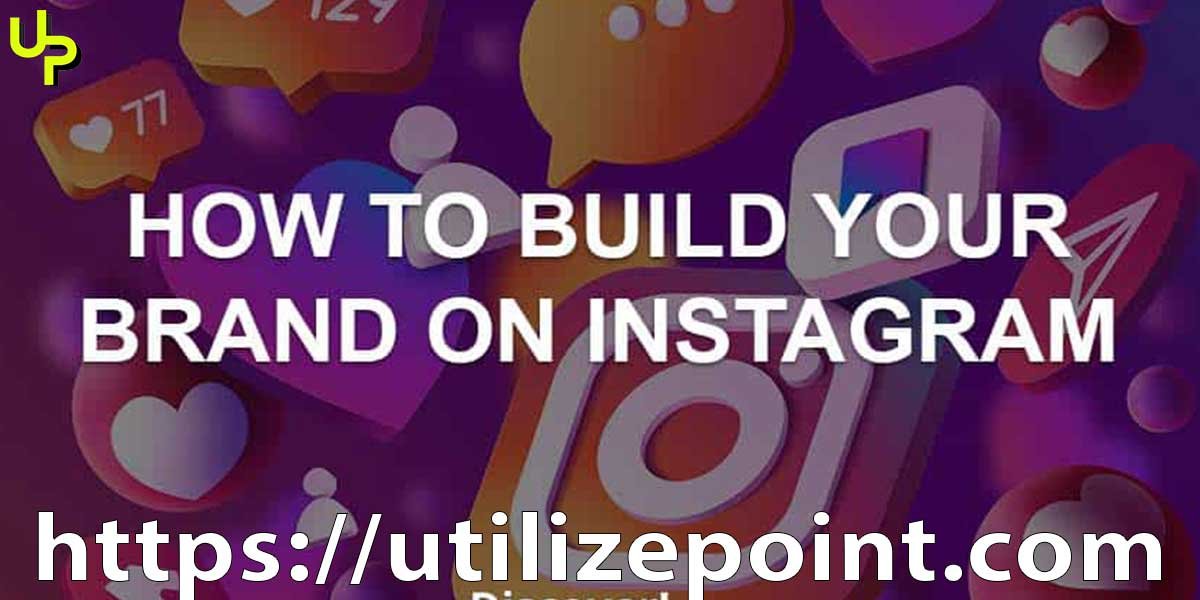 Instagram for Business: Building Your Brand