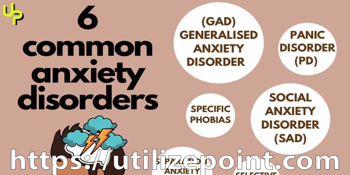 What Are the 6 Types of Anxiety Disorders